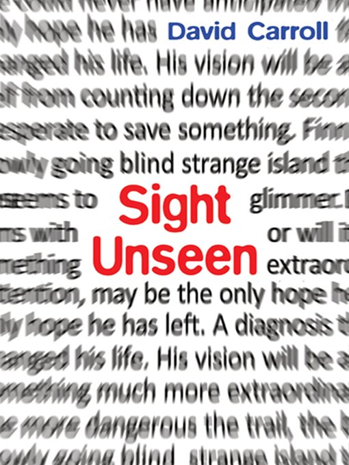 Title details for Sight Unseen by David Carroll - Available